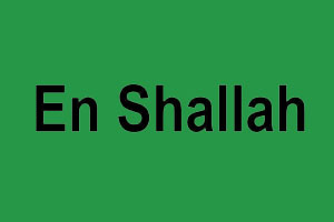 EN SHALLAH